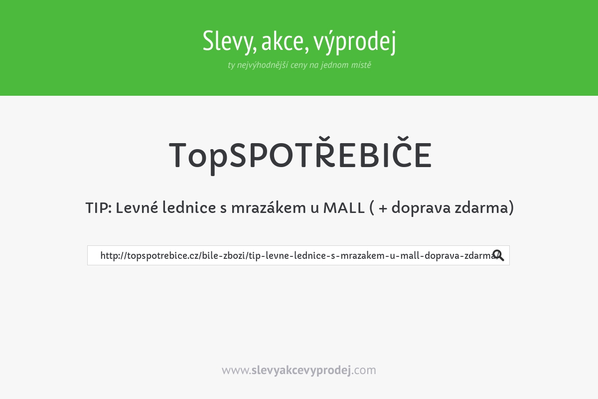 TIP: Levné lednice s mrazákem u MALL ( + doprava zdarma)