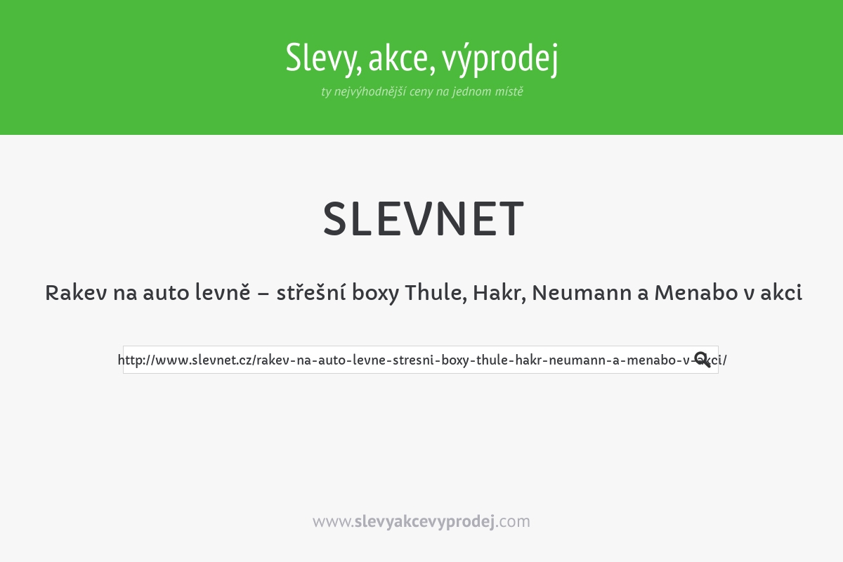 Rakev na auto levně – střešní boxy Thule, Hakr, Neumann a Menabo v akci