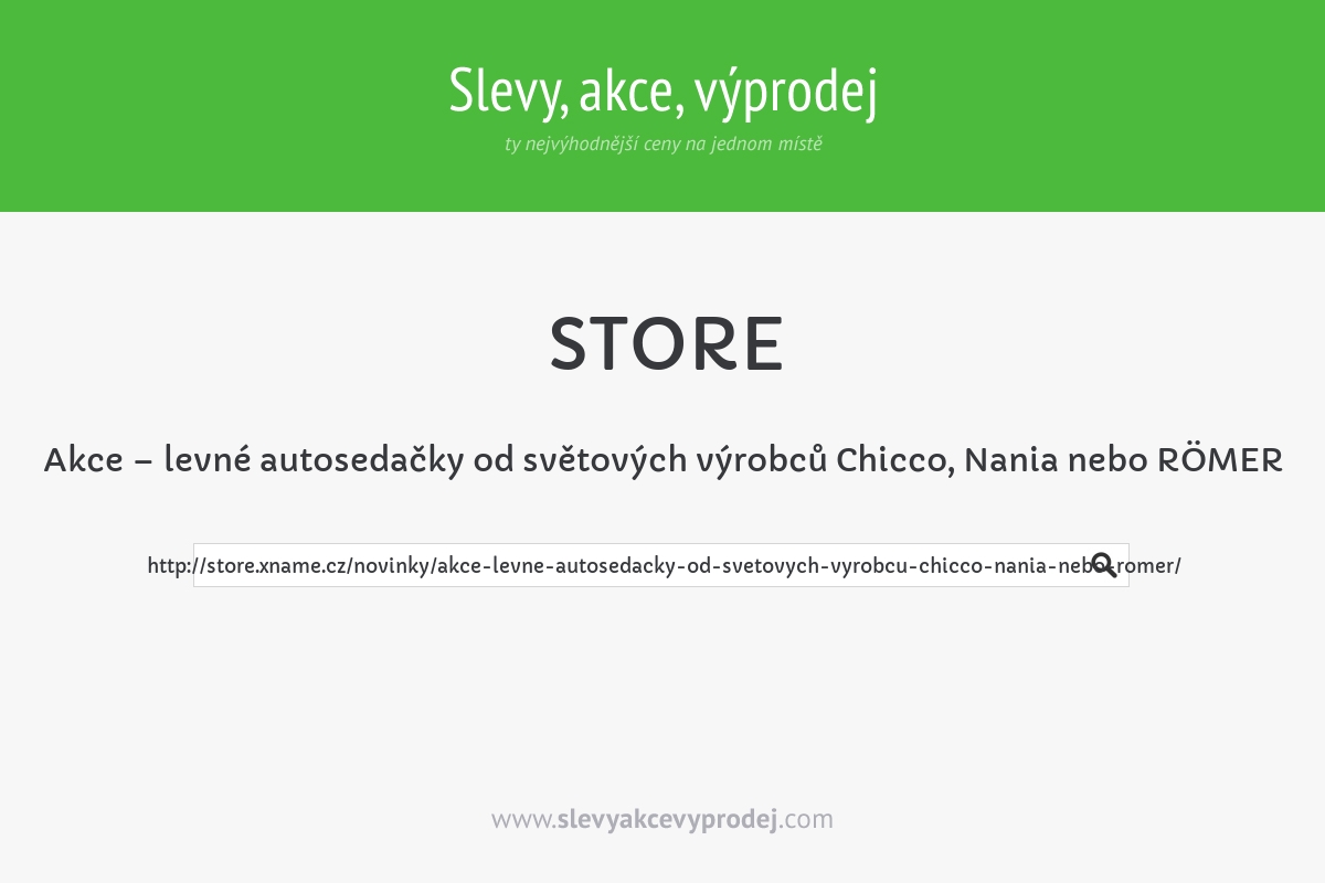 Akce – levné autosedačky od světových výrobců Chicco, Nania nebo RÖMER