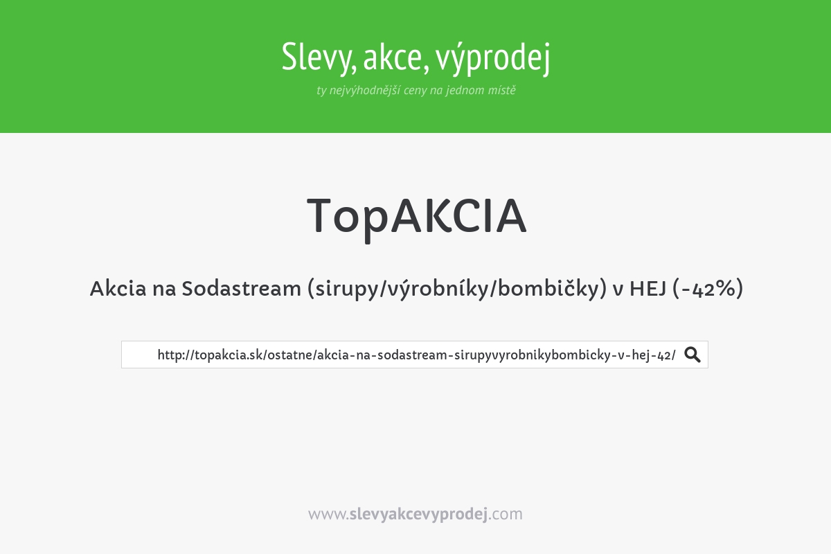 Akcia na Sodastream (sirupy/výrobníky/bombičky) v HEJ (-42%)