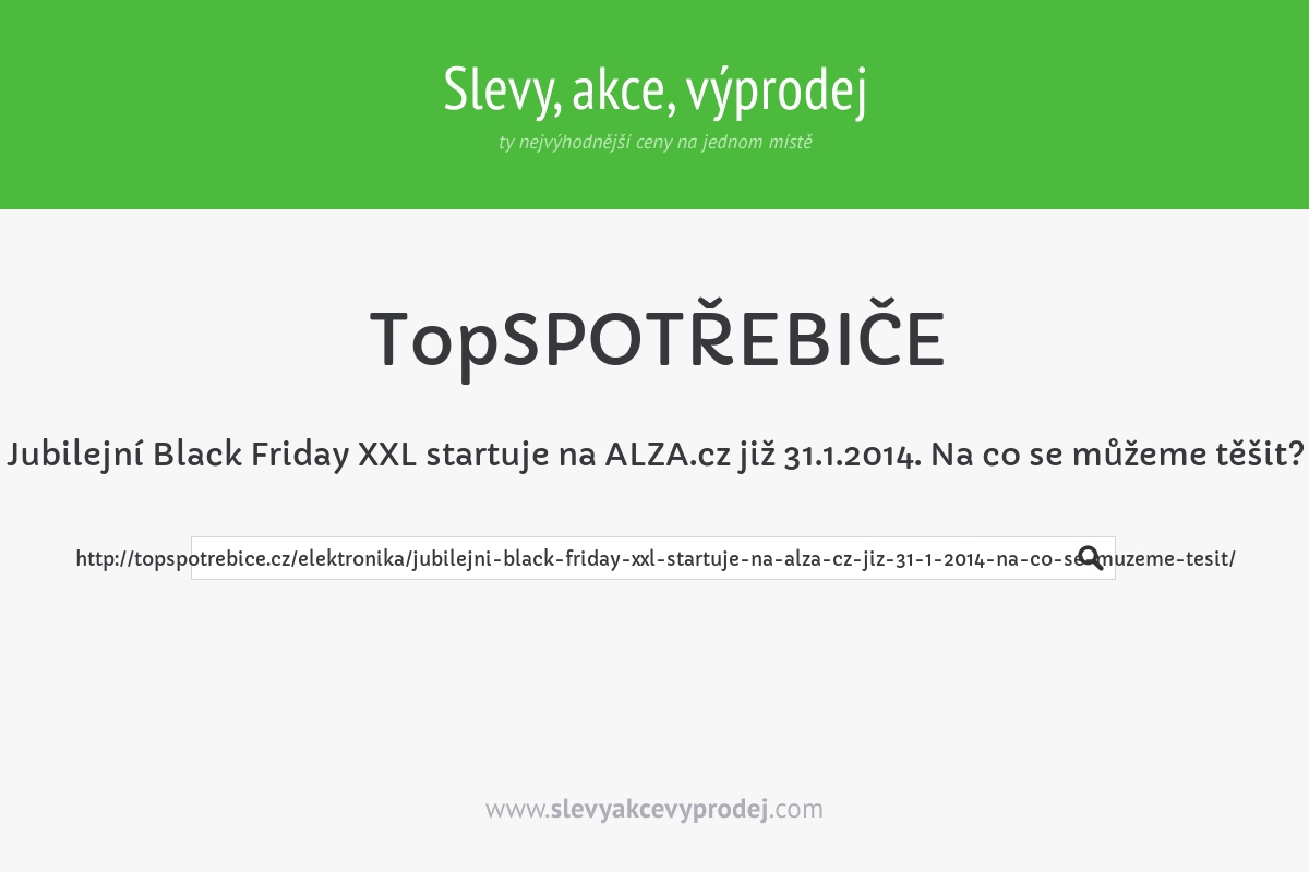 Jubilejní Black Friday XXL startuje na ALZA.cz již 31.1.2014. Na co se můžeme těšit?