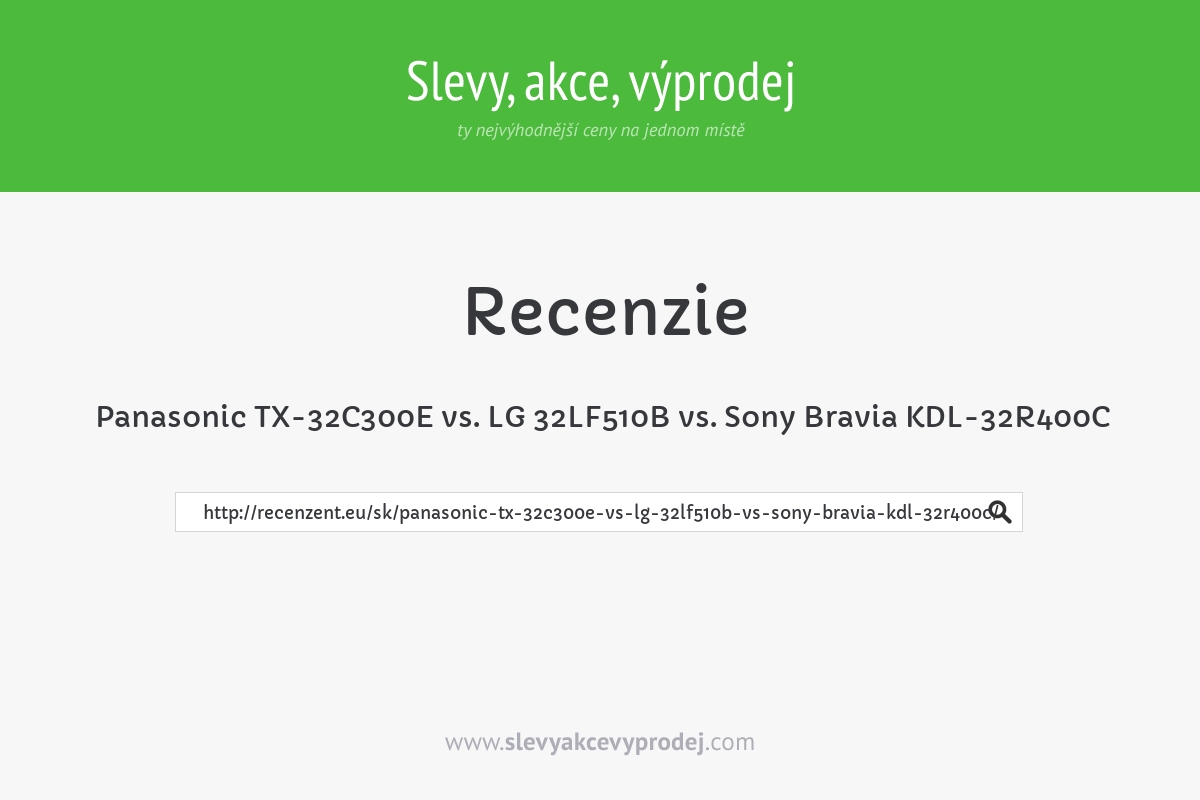 Panasonic TX-32C300E vs. LG 32LF510B vs. Sony Bravia KDL-32R400C