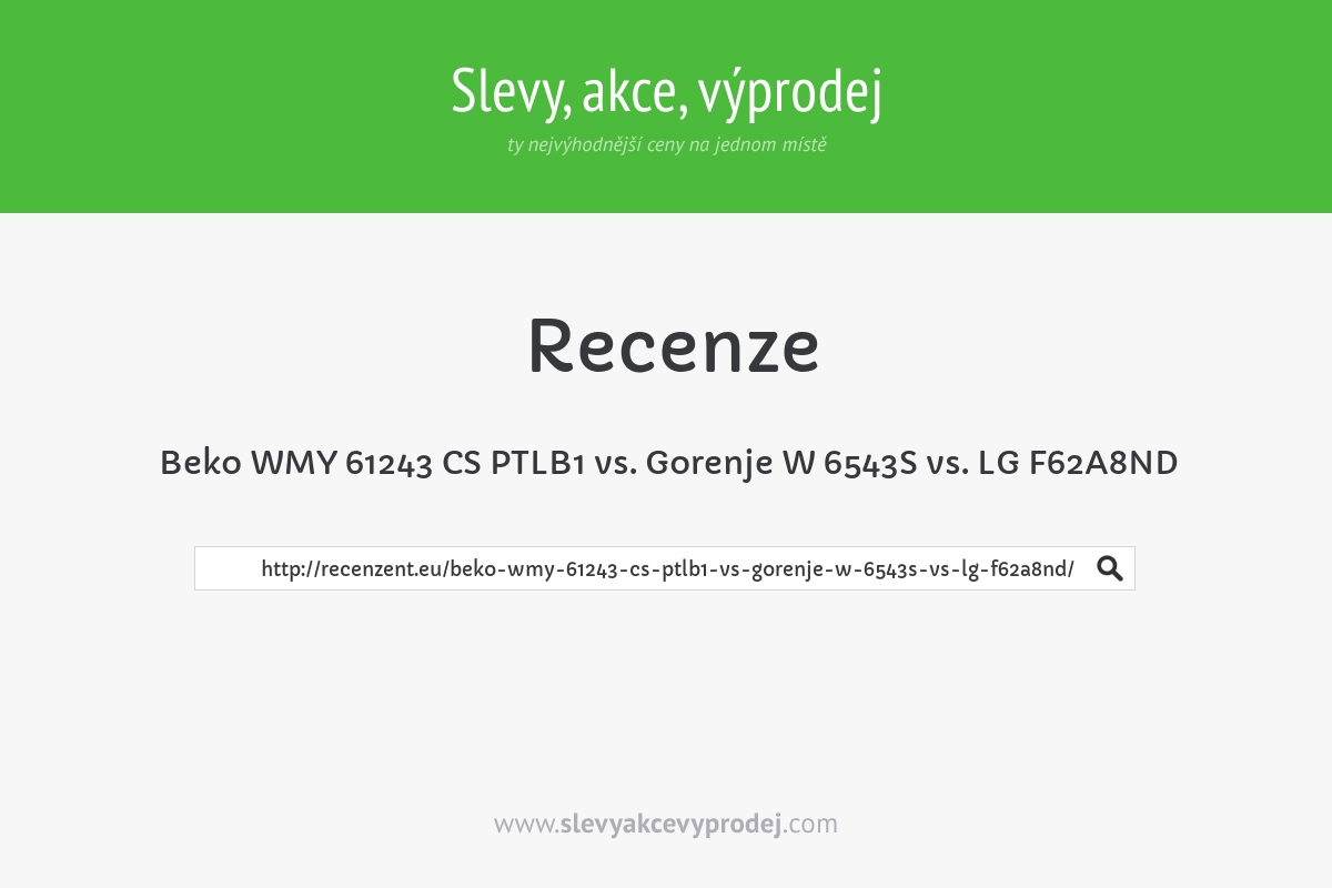 Beko WMY 61243 CS PTLB1 vs. Gorenje W 6543S vs. LG F62A8ND