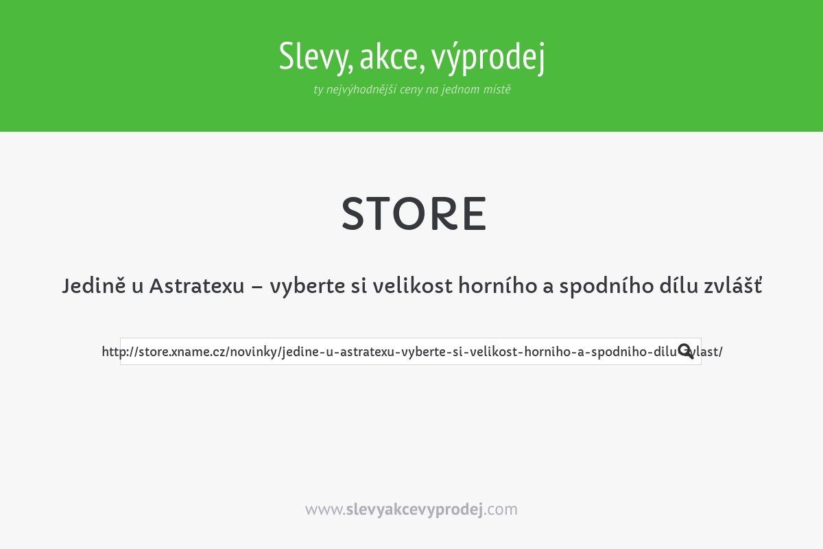 Jedině u Astratexu – vyberte si velikost horního a spodního dílu zvlášť