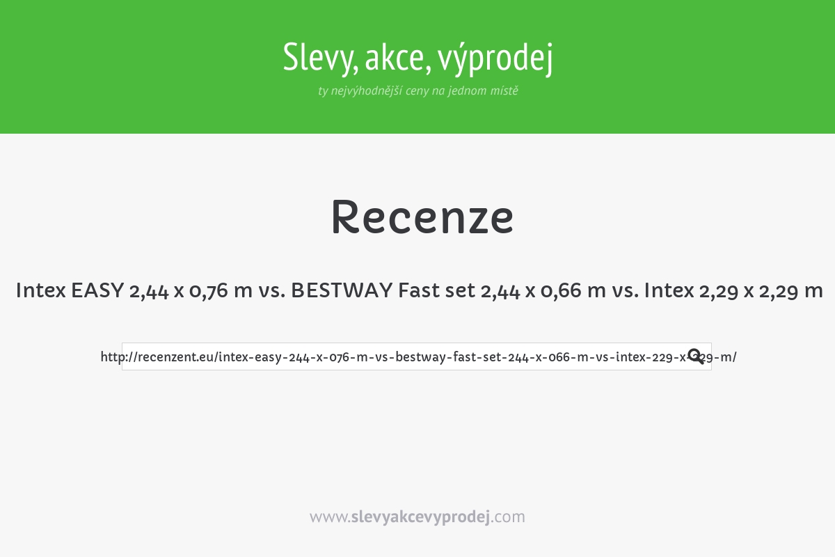 Intex EASY 2,44 x 0,76 m vs. BESTWAY Fast set 2,44 x 0,66 m vs. Intex 2,29 x 2,29 m