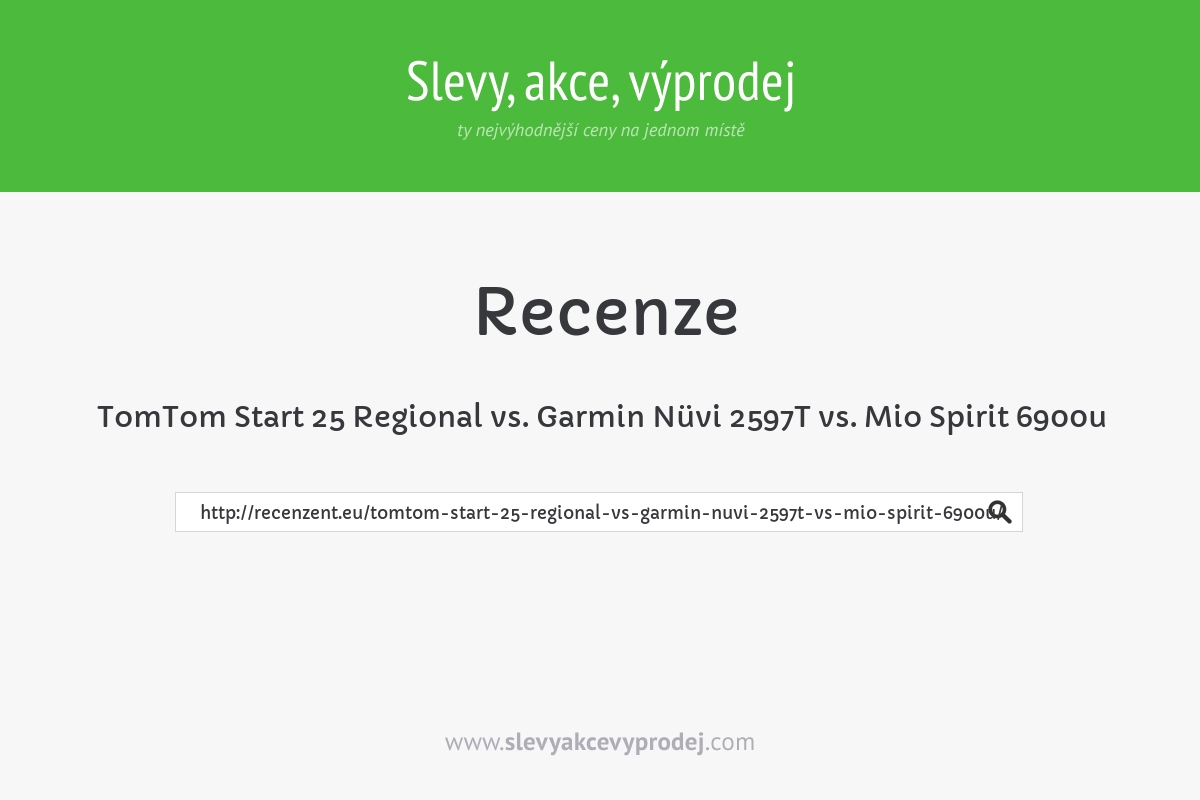 TomTom Start 25 Regional vs. Garmin Nüvi 2597T vs. Mio Spirit 6900u