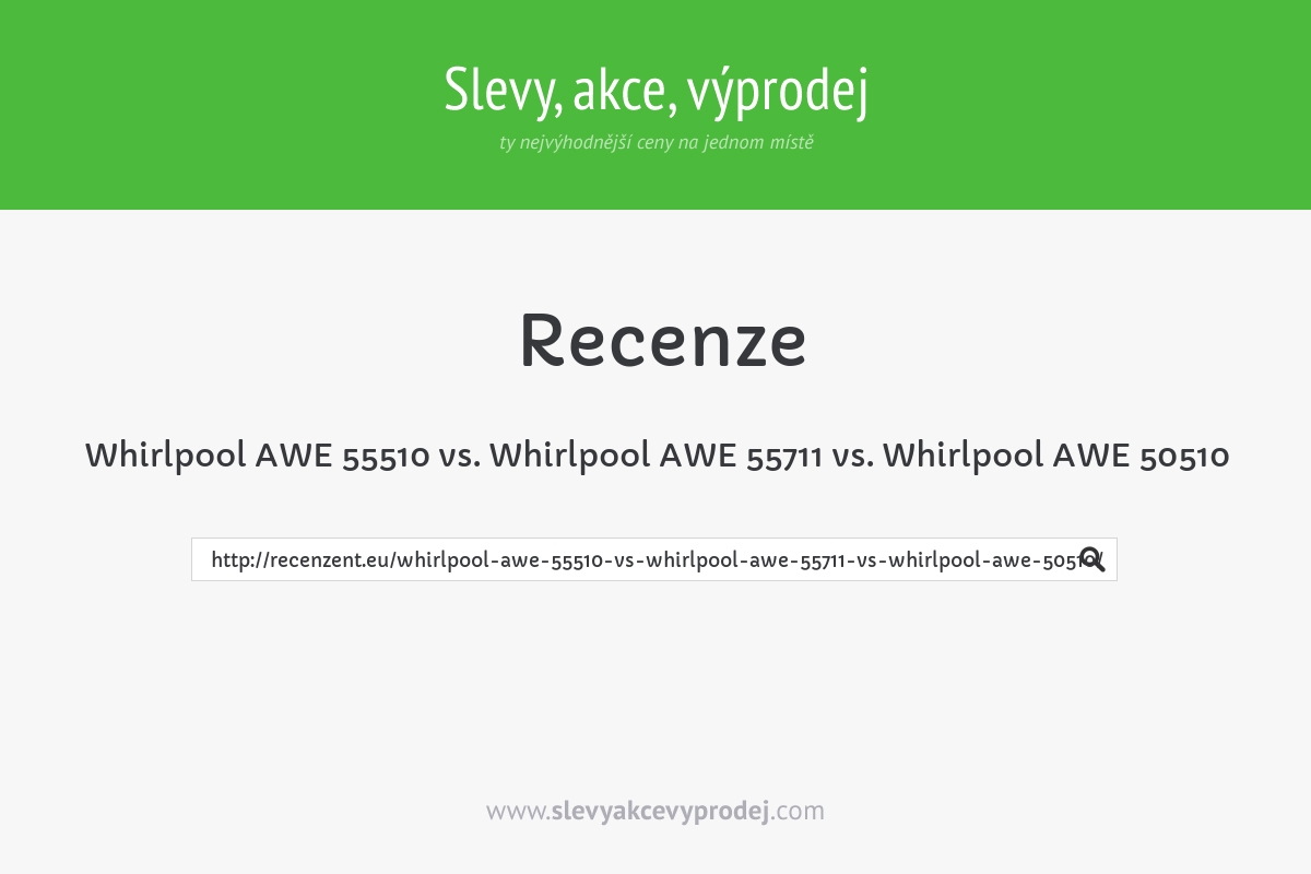 Whirlpool AWE 55510 vs. Whirlpool AWE 55711 vs. Whirlpool AWE 50510