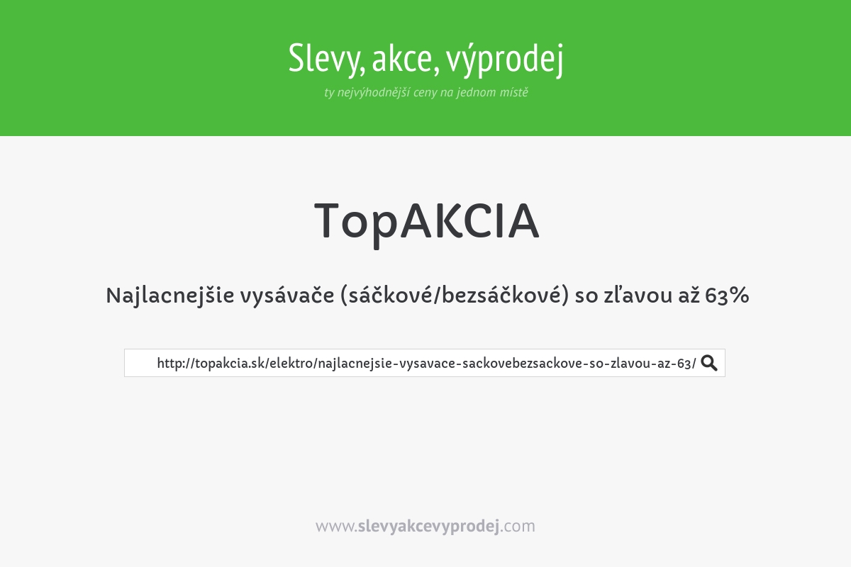 Najlacnejšie vysávače (sáčkové/bezsáčkové) so zľavou až 63%