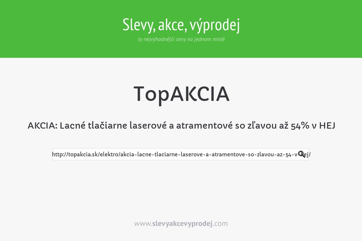 AKCIA: Lacné tlačiarne laserové a atramentové so zľavou až 54% v HEJ