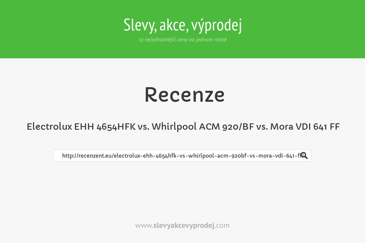 Electrolux EHH 4654HFK vs. Whirlpool ACM 920/BF vs. Mora VDI 641 FF