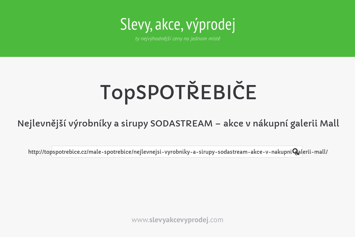 Nejlevnější výrobníky a sirupy SODASTREAM – akce v nákupní galerii Mall