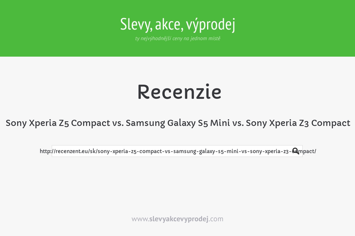 Sony Xperia Z5 Compact vs. Samsung Galaxy S5 Mini vs. Sony Xperia Z3 Compact