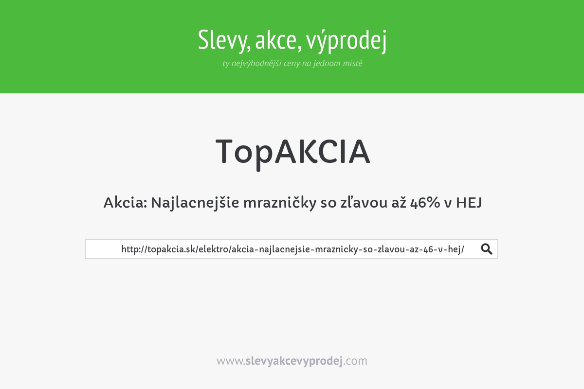 Akcia: Najlacnejšie mrazničky so zľavou až 46% v HEJ