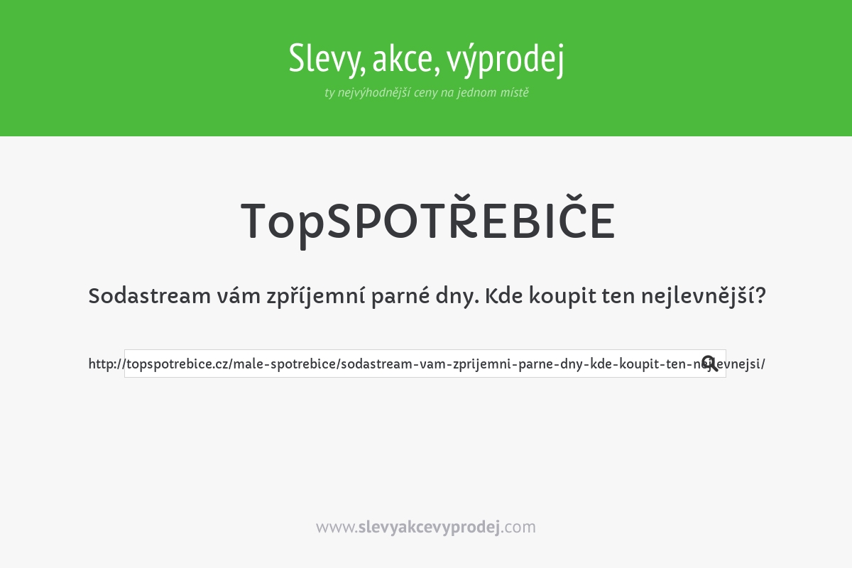 Sodastream vám zpříjemní parné dny. Kde koupit ten nejlevnější?