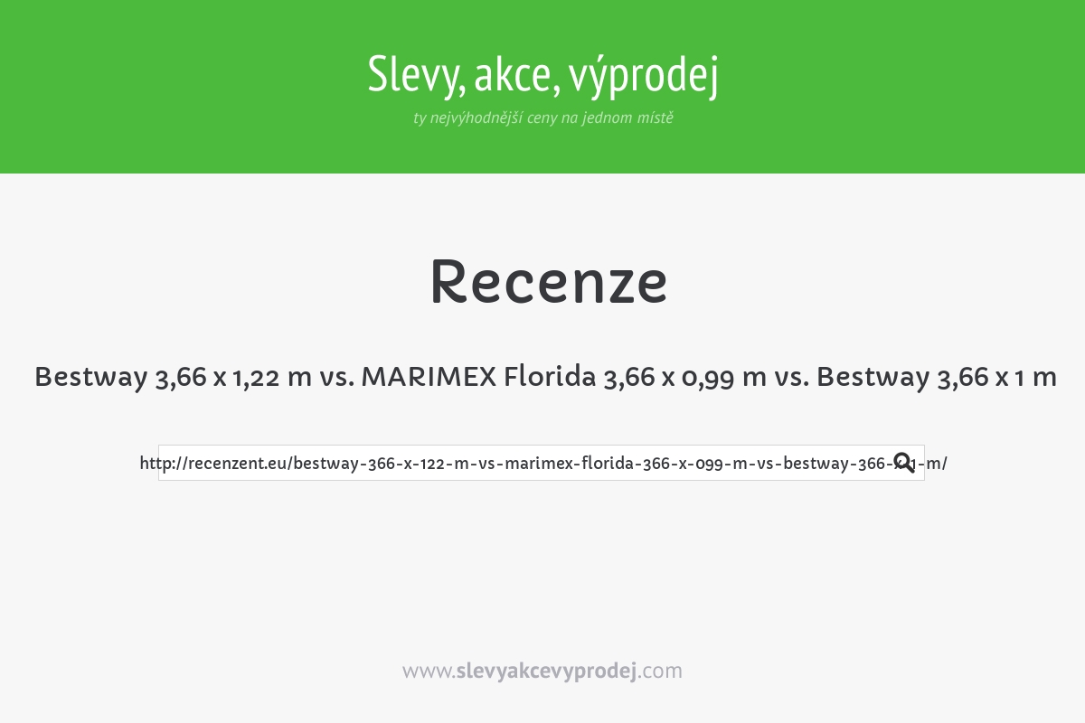 Bestway 3,66 x 1,22 m vs. MARIMEX Florida 3,66 x 0,99 m vs. Bestway 3,66 x 1 m